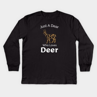 Just A Dear Who Loves Deer - Cute Outdoors Design Kids Long Sleeve T-Shirt